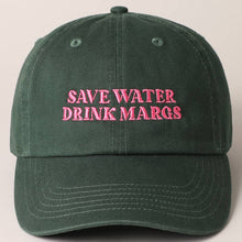 Load image into Gallery viewer, Save Water Drink Margs Embroidered Baseball Cap