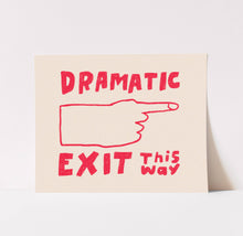 Load image into Gallery viewer, Dramatic Exit Art Print | Hand Drawn Illustration Lettering