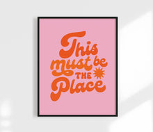 Load image into Gallery viewer, This Must Be The Place Print
