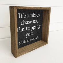 Load image into Gallery viewer, If Zombies Chase Us - Funny Halloween Word Sign - Framed Art