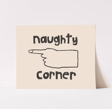 Load image into Gallery viewer, Naughty Corner Art Print | Hand Drawn Lettering
