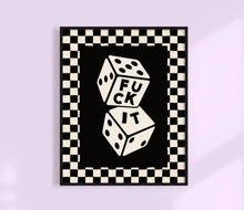 Load image into Gallery viewer, Fuck It Dice Print  - Checkers Design