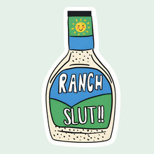 Load image into Gallery viewer, Ranch Slut Sticker– Perfect for Ranch Dressing Lovers