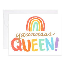 Load image into Gallery viewer, Yas Queen - Everyday Greeting Card