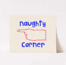 Load image into Gallery viewer, Naughty Corner Art Print | Hand Drawn Lettering
