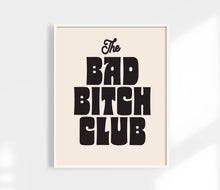 Load image into Gallery viewer, Bad Bitch Club Print | Funny Feminist Art Print