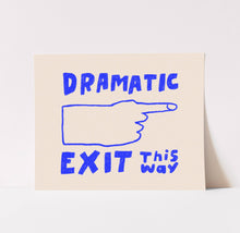 Load image into Gallery viewer, Dramatic Exit Art Print | Hand Drawn Illustration Lettering