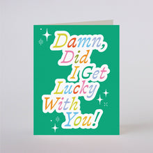 Load image into Gallery viewer, LUCKY WITH YOU - greeting card