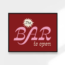 Load image into Gallery viewer, The Bar is Open Print. Funky Kitchen Art, Colorful Bar Cart
