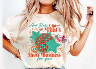 Baby That’s Show Business Tee