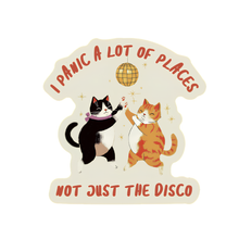 Load image into Gallery viewer, I Panic A Lot Just Not the Disco Sticker