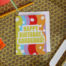 Load image into Gallery viewer, GORGEOUS BIRTHDAY - greeting card