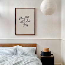 Load image into Gallery viewer, You Me And The Dog Wall Art Print | Neutral Home Decor