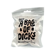 Load image into Gallery viewer, Enjoy a Bag of Dicks