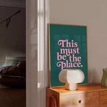 Load image into Gallery viewer, This Must Be The Place Print