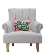 Load image into Gallery viewer, Stay Petty Hook Pillow