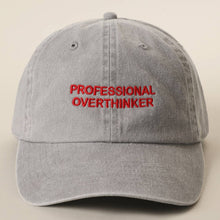 Load image into Gallery viewer, PROFESSIONAL OVERTHINKER Embroidered Washed Baseball Cap