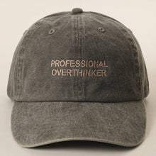 Load image into Gallery viewer, PROFESSIONAL OVERTHINKER Embroidered Washed Baseball Cap