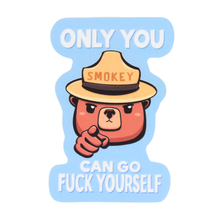 Load image into Gallery viewer, Only You Can Go Fuck Yourself | Funny Rude Vinyl Sticker