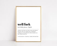 Load image into Gallery viewer, Well Fuck Definition Wall Art Print