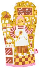 Load image into Gallery viewer, Never Want Your Help Oven Mitt