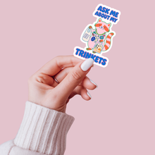 Load image into Gallery viewer, Ask Me About My Trinkets Sticker –Quirky Raccoon Collectible