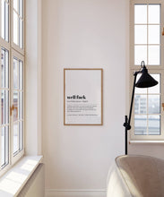 Load image into Gallery viewer, Well Fuck Definition Wall Art Print