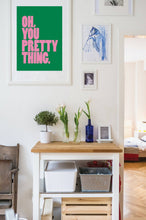 Load image into Gallery viewer, Oh, You Pretty Thing Print. Art Print Women + Self Love.