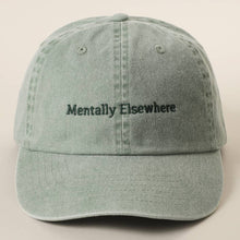 Load image into Gallery viewer, Mentally Elsewhere Embroidered Baseball Cap