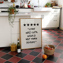 Load image into Gallery viewer, Funny Kitchen Wall Art Print | Chef Was Cute Rating