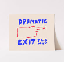 Load image into Gallery viewer, Dramatic Exit Art Print | Hand Drawn Illustration Lettering
