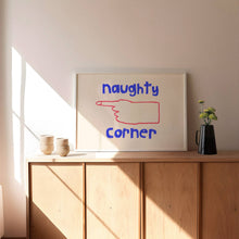 Load image into Gallery viewer, Naughty Corner Art Print | Hand Drawn Lettering