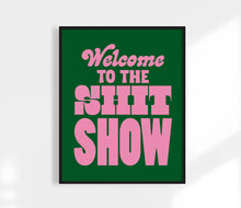 Load image into Gallery viewer, Welcome To The Shit Show Print | Colorful Wall Art