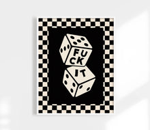 Load image into Gallery viewer, Fuck It Dice Print  - Checkers Design