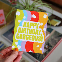 Load image into Gallery viewer, GORGEOUS BIRTHDAY - greeting card
