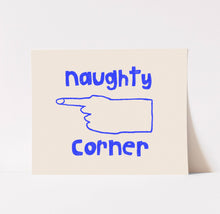 Load image into Gallery viewer, Naughty Corner Art Print | Hand Drawn Lettering