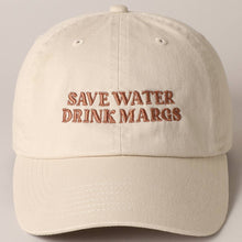 Load image into Gallery viewer, Save Water Drink Margs Embroidered Baseball Cap