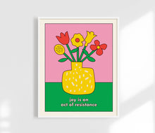 Load image into Gallery viewer, Joy is an Act of Resistance Print