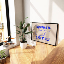 Load image into Gallery viewer, Dramatic Exit Art Print | Hand Drawn Illustration Lettering