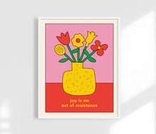 Load image into Gallery viewer, Joy is an Act of Resistance Print