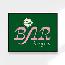 Load image into Gallery viewer, The Bar is Open Print. Funky Kitchen Art, Colorful Bar Cart