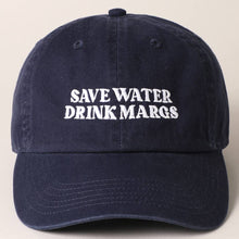 Load image into Gallery viewer, Save Water Drink Margs Embroidered Baseball Cap