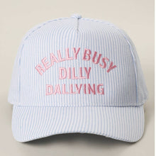 Load image into Gallery viewer, REALLY BUSY DILLY DALLYING Embroidered Seersucker Stripe Hat