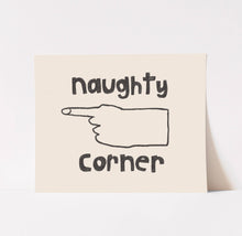Load image into Gallery viewer, Naughty Corner Art Print | Hand Drawn Lettering