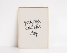 Load image into Gallery viewer, You Me And The Dog Wall Art Print | Neutral Home Decor