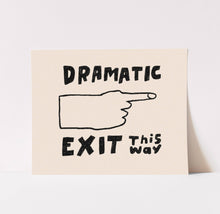 Load image into Gallery viewer, Dramatic Exit Art Print | Hand Drawn Illustration Lettering