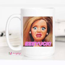 Load image into Gallery viewer, Funny Meme Coffee Mug Eeeyuck Sarcastic Humor Mug