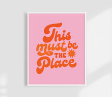 Load image into Gallery viewer, This Must Be The Place Print