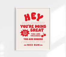 Load image into Gallery viewer, Hello, Good Morning. You're Doing Great Print