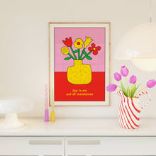 Load image into Gallery viewer, Joy is an Act of Resistance Print